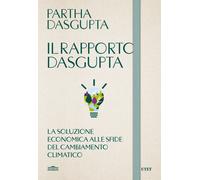 Il rapporto Dasgupta. La soluzione economica alla sfida del cambi