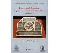 Il rapporto fede-ragione nel pensiero ebraico-cristiano-islamico medievale