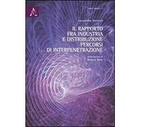 Il rapporto fra industria e distribuzione. Percorsi di interpretazione