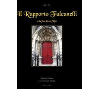 Il Rapporto Fulcanelli: o la fine di un mito