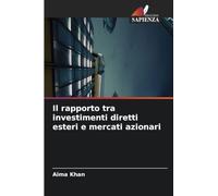 Il rapporto tra investimenti diretti esteri e mercati azionari
