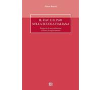 Il RAV e il PdM nella scuola italiana. Rapporto di autovalutazione e Piano di miglioramento