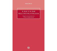 Il RAV e il PdM nella scuola italiana. Rapporto di autovalutazione e Piano di miglioramento