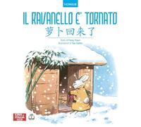 Il ravanello è tornato. Ediz. italiana e cinese