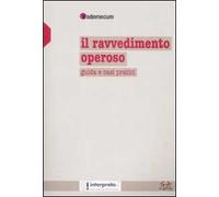 Il ravvedimento operoso. Guida e casi pratici