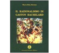 Il razionalismo di Gaston Bachelard