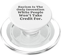 Il razzismo è l'unica invenzione che i bianchi non si prenderanno il merito PopSockets PopGrip per MagSafe