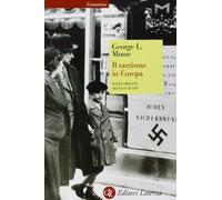 Il razzismo in Europa. Dalle origini all'olocausto