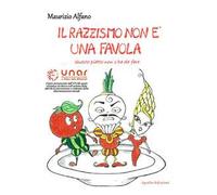 Il razzismo non è una favola. Questo piatto non s'ha da fare