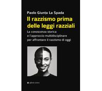 Il razzismo prima delle leggi razziali. La conoscenza storica e l'approcci...