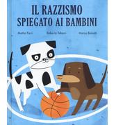 Il razzismo spiegato ai bambini di Mattia Ferri, Roberta Taboni, 2018, Becco G