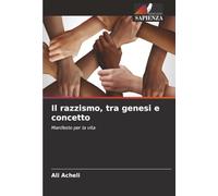 Il razzismo, tra genesi e concetto: Manifesto per la vita
