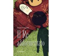 Il re addormentato - Fumagalli Paolo