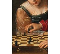 Il re ai confini del mondo - Phillips Arthur