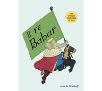 Il Re Babar. Ediz. a colori