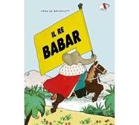 Il Re Babar. Ediz. a colori