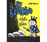 Il re bambino e il mostro di Kakk