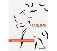 Il re dei segni. Il sacchetto scomparso di Bob-The king of the lines. Bob's missing bag. Ediz. a colori