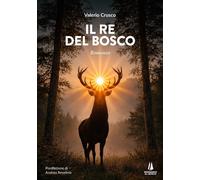 Il re del bosco [Paperback] [Apr 16, 2026] Crusco, Valerio and Anselmo, Andrea