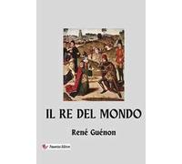 Il re del mondo. Nuova ediz.