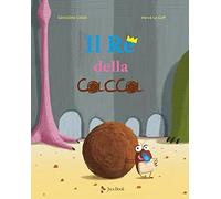 Il re della cacca. Ediz. a colori