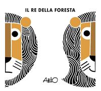 Il re della foresta. Ediz. a colori