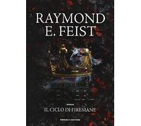 Il re delle ceneri. Il ciclo di Firemane. Vol. 1