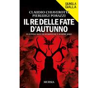 Il re delle fate d'autunno. In fondo alle filastrocche è sempre buio - Chi...