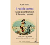 Il re delle scimmie. I viaggi straordinarissimi di Saturnino Farandola