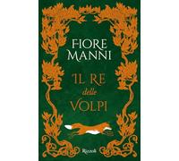 Libri Fiore Manni - Il Re Delle Volpi