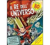 Il re dell'universo. Con adesivi. Ediz. illustrata