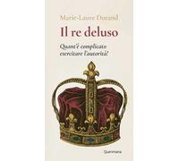 Il Re deluso. Quant’è complicato esercitare l’autorità!