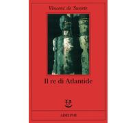 Il re di Atlantide - Swarte Vincent de