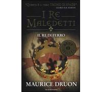 Il re di ferro. I re maledetti