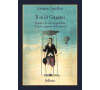 Il re di Girgenti [Hardcover] [Jul 15, 2021] Camilleri, Andrea; Sofri, Adriano a