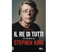 Il re di tutti. Un ritratto di Stephen King