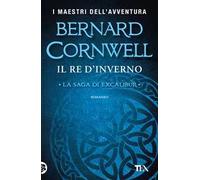 Il re d'inverno. Excalibur. Nuova ediz.