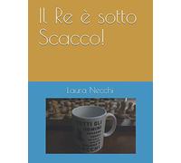 Il Re è sotto Scacco!