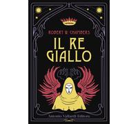 Il re giallo. Dark tales. La serie gotica della British Library -