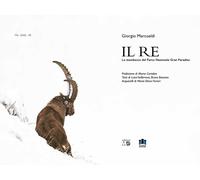 Il Re. Lo stambecco del Parco Nazionale Gran Paradiso - [Le Château Edizioni]