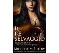 Il re selvaggio: Un romanzo del Mondo di Qurilixen: 1