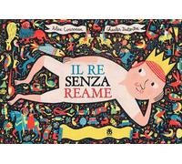 Il re senza reame. Ediz. a colori