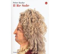 Il Re Sole [Paperback] [Apr 20, 2017] Burke, Peter