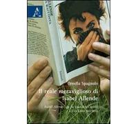 Il reale meraviglioso di Isabel Allende. Isabel Allende, da «La casa degli spiriti» a «Eva Luna racconta»