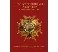 Il reale ordine di Isabella la Cattolica e i suoi decorati italiani