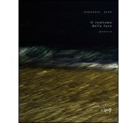 Il realismo della luce. Poesie