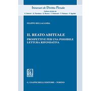 Il reato abituale. Prospettive per una possibile lettura rifondativa