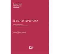 Il reato di infanticidio. Profili ermeneutici ed evoluzione giurisprudenziale
