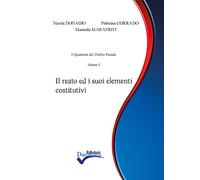 Il reato ed i suoi elementi costitutivi