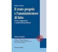 Il reato proprio e l'amministratore di fatto. Nuove suggestioni e tradizionali problemi
